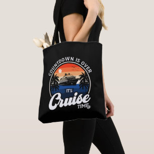 Countdown Is Over It'S Cruise Time Family Vacation Tote Bag