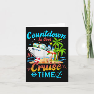 Countdown Is Over Its Cruise Time Men Women Cruise Card