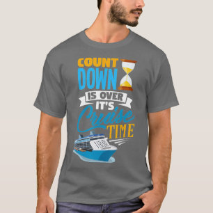 Countdown Is Over Its Cruise Time Men Women Kids C T-Shirt
