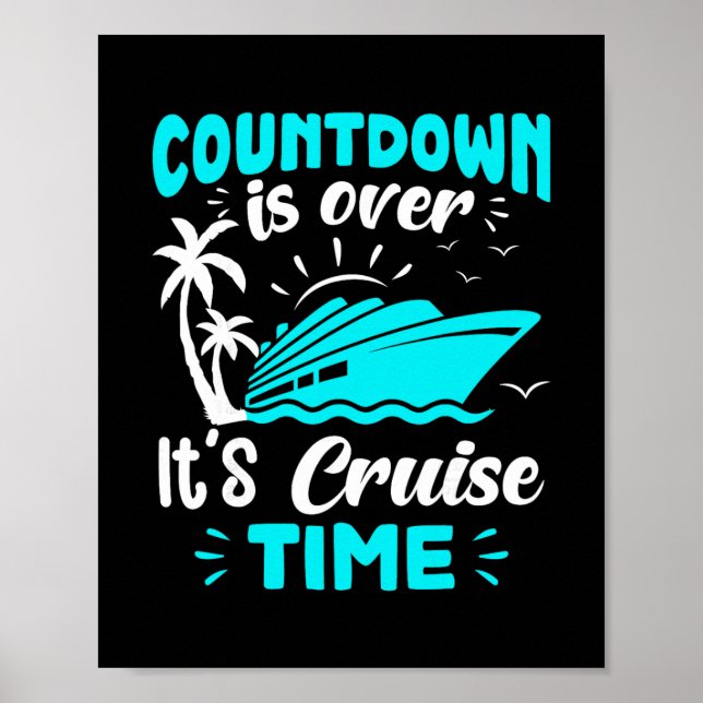 Countdown Is Over It's Cruise Time  Poster (Front)