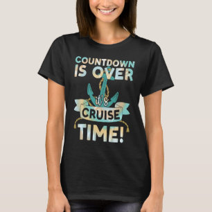 Countdown Is Over It's Cruise Time Tie Dye Print F T-Shirt