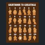 Countdown to Christmas advent calendar Gingerbread Poster<br><div class="desc">Countdown to Christmas advent calendar cute gingerbread cookies ,  with hand drawn cartoon whimsical gingerbread cookies,  count the day til Chrismtas!</div>