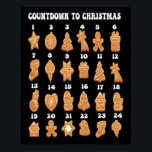 Countdown to Christmas advent calendar Gingerbread Poster<br><div class="desc">Countdown to Christmas advent calendar cute gingerbread cookies ,  with hand drawn cartoon whimsical gingerbread cookies,  count the day til Chrismtas!</div>