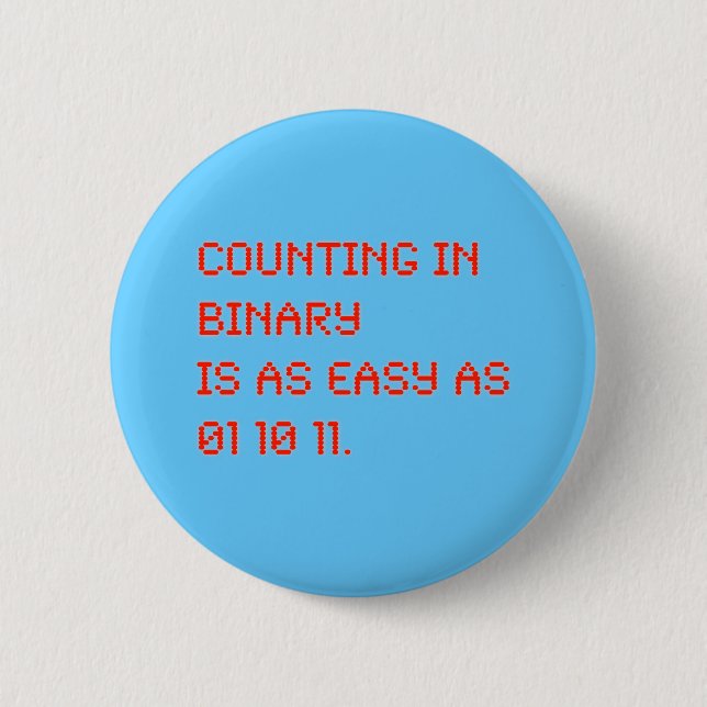 Counting in Binary 6 Cm Round Badge (Front)