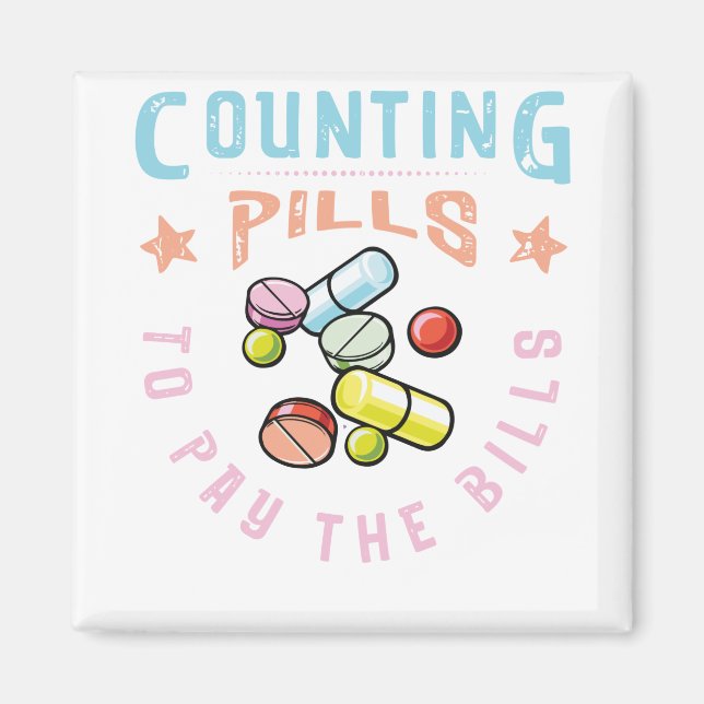 Counting Pills to Pay the Bills pharmacy Magnet (Front)