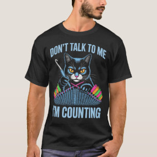 Counting Stitches Funny Black Feline Yarn Makers T-Shirt