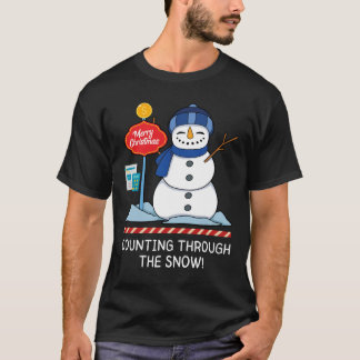 Counting Through The Snow - Christmas Accountant  T-Shirt
