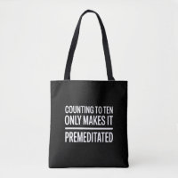 Counting To Ten Only Makes It Premeditated Funny