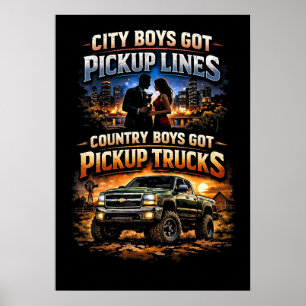 Country Boys Got Pickup Trucks Poster