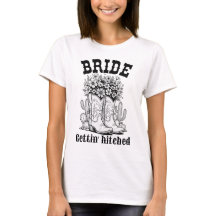 Country Bride Gettin' Hitched T-Shirt
