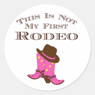 Country Chic "This Is Not My First Rodeo" Classic Round Sticker