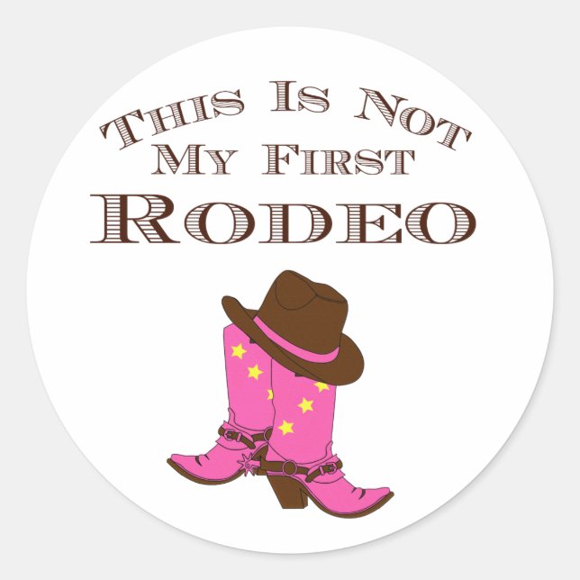 Country Chic "This Is Not My First Rodeo" Classic Round Sticker (Front)
