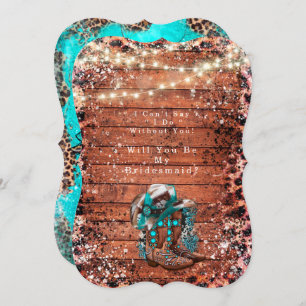 Country Cowboy Boots Will You Be My Bridesmaid Invitation