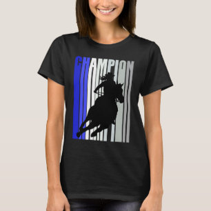 Country Cowgirl Champion Horse Riding Barrel Racin T-Shirt