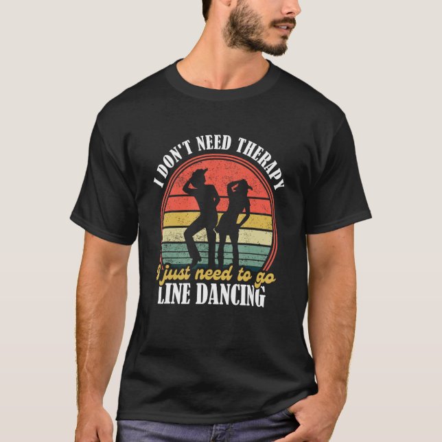 Country Dance   Funny Line Dancing   Line Dancing  T-Shirt (Front)