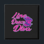 Country Line Dancer Diva Women Gift Line Dancing  Magnet<br><div class="desc">Country Line Dancer Diva Women Gift Line Dancing</div>