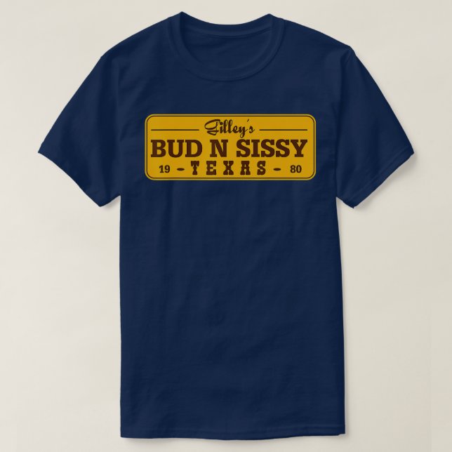 Country Love Gilleys Bud N Sissy Texas Cowboy Gift T-Shirt (Design Front)