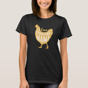Country Mama Love Cute Chicken Farm Vintage Style T-Shirt