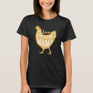Country Mama Love Cute Chicken Farm Vintage Style T-Shirt
