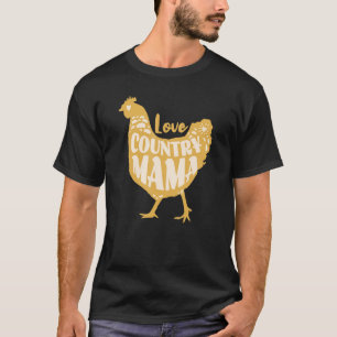 Country Mama Love Cute Chicken Farm Vintage Style T-Shirt