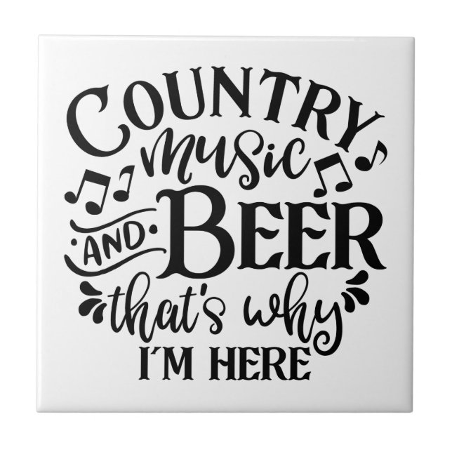Country Music And Beer Country Music Ideas Tile (Front)
