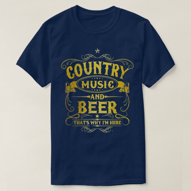 Country Music And Beer Thats Why Im Here Funny Vin T-Shirt (Design Front)
