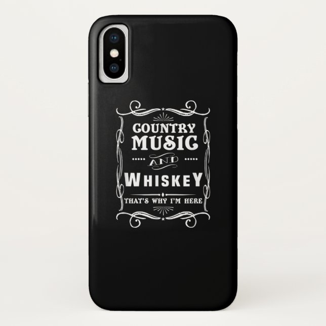 Country Music And Whiskey That's Why I'm Here Case-Mate iPhone Case (Back)