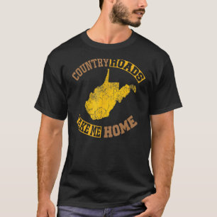 Country Music West Virginia Country Roads Take Me T-Shirt