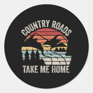 Country Roads Take Me Home Classic Round Sticker