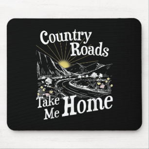 Country Roads Take Me Home Hiking Mountain Camping Mouse Mat