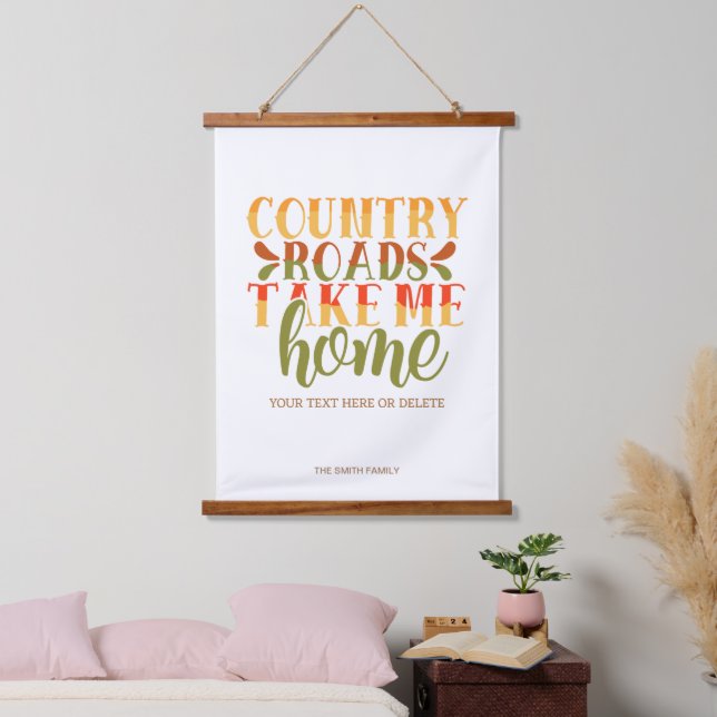 Country roads take me home, sweet & modern hanging tapestry (Bedroom)