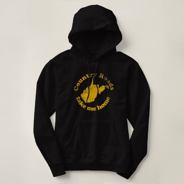Country Roads West Virginia Take Me Home   Hoodie (Design Front)
