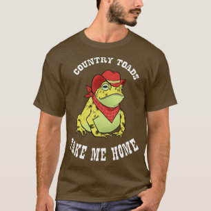 Country Toads Take Me Home T-Shirt