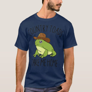 Country Toads Take Me Home T-Shirt