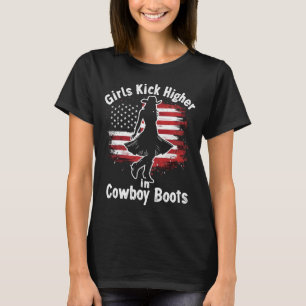 Country Western Cowgirl Girls Kick Higher In Boots T-Shirt