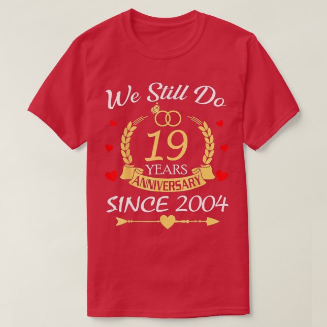 Couple 19th Wedding Anniversary Still Do 19 Year S T-Shirt (Design Front)