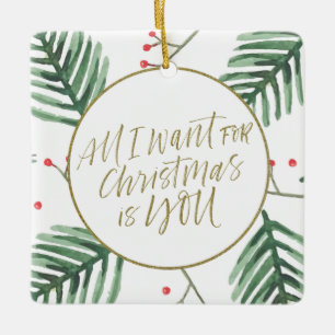 Couple All I Want For Christmas is You Photo Ceramic Ornament