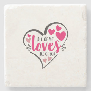 Couple Art All Of Me Loves All Of You Stone Coaster