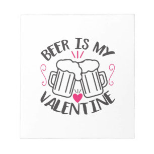 Couple Art Beer Is My Valentine Notepad