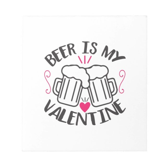 Couple Art Beer Is My Valentine Notepad (Front)