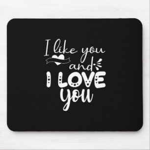 Couple Art I Like You And I Love You Mouse Mat