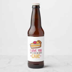 Couple Art I Love You Like A Kid Loves Cake Beer Bottle Label