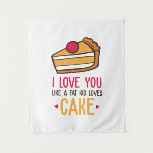 Couple Art I Love You Like A Kid Loves Cake Tapestry
