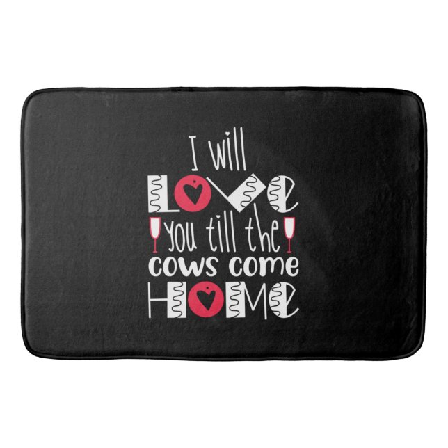 Couple Art I Will Love You Bath Mat (Front)