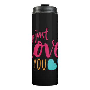 Couple Art Just Love You Thermal Tumbler