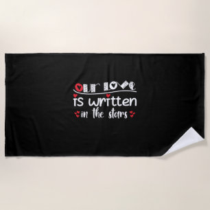 Couple Art Our Love Is Written In The Stars Beach Towel