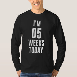 Couple Baby Announcement Quotes I'm 05 Weeks Toda T-Shirt