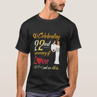 Couple Celebrating 22nd Anniversary Of Love And We T-Shirt
