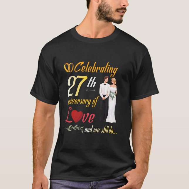 Couple Celebrating 27th Anniversary Of Love And We T-Shirt (Front)