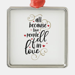 Couple Gift All Because Two People Fell In Love Metal Tree Decoration